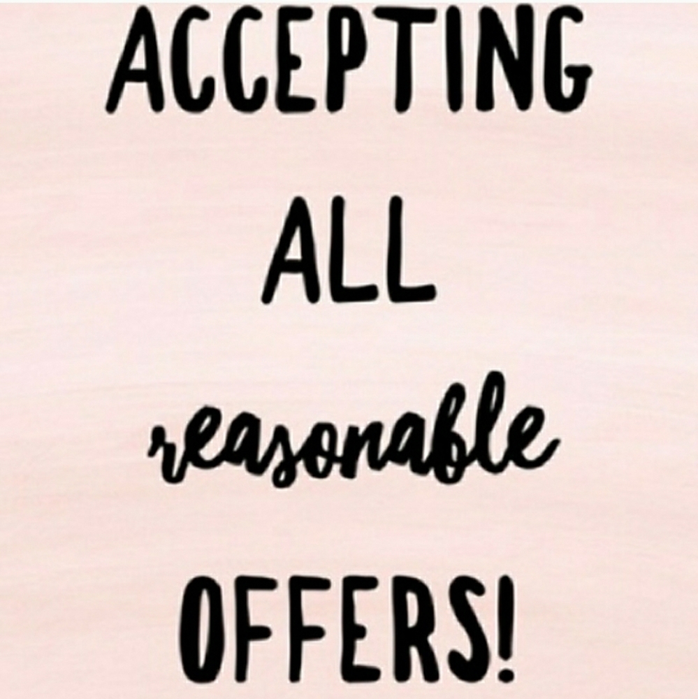 All reasonable offers